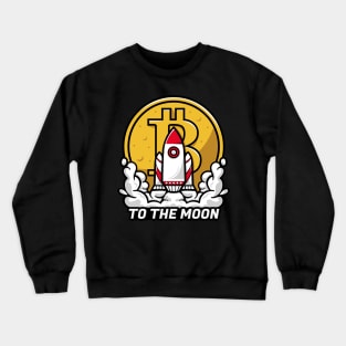 rocket bitcoin to the moon Crewneck Sweatshirt